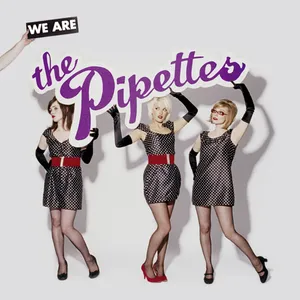 We are the Pipettes